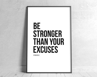 Be Stronger Than Your Excuses-print, motiverende muurkunst (digitale download)
