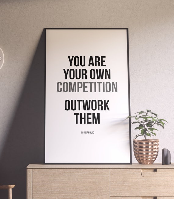 Your Own Competition Outwork Them Printable Motivational Etsy Your Own Competition Outwork Them Printable Motivational Etsy