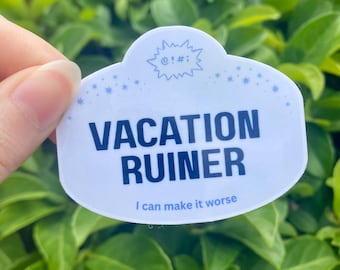 Vacation Ruiner Sticker