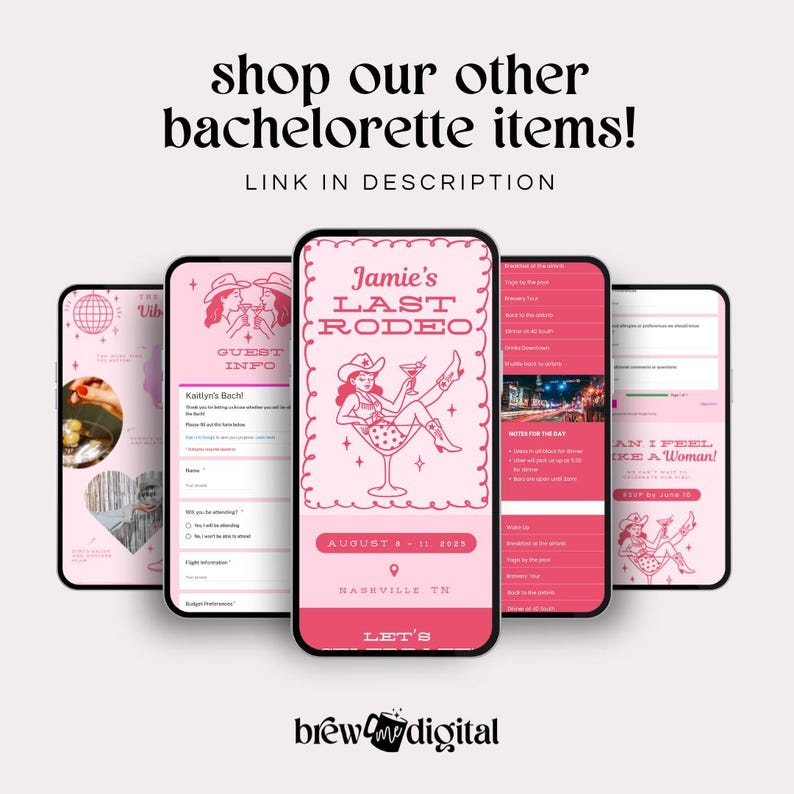 May include: Four pink and white smartphone mockups with different bachelorette party designs. The designs include a disco ball, a cowgirl in a martini glass, a guest information form, and a questionnaire titled "Can I Feel Like a Woman!" The text "Jamie's Last Rodeo" is featured on one of the mockups. The text "August 8-11, 2025" and "Nashville TN" are also featured on one of the mockups.