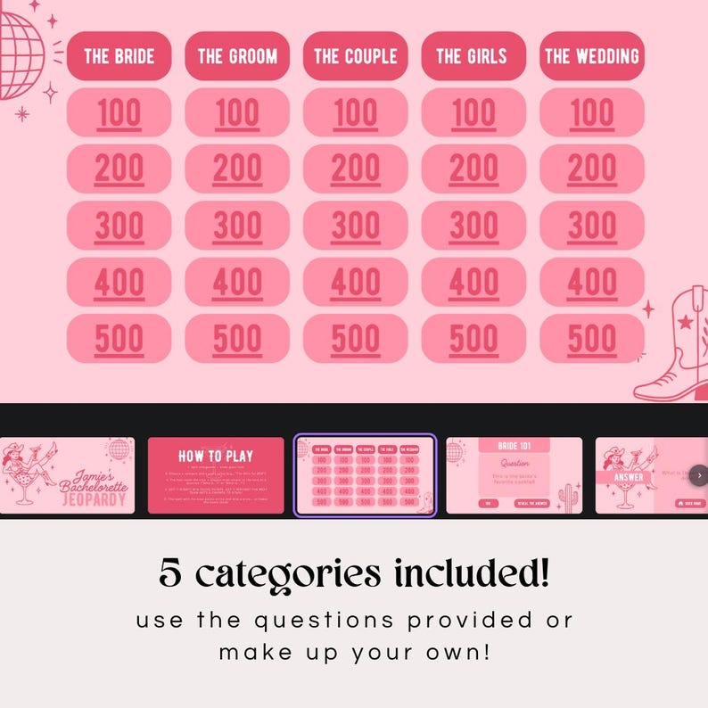 May include: A pink and white printable bachelorette party game board with the categories: The Bride, The Groom, The Couple, The Girls, and The Wedding. Each category has five point values: 100, 200, 300, 400, and 500. The text "5 categories included! Use the questions provided or make up your own!" is at the bottom of the board.