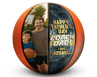 May include: A personalized basketball with a photo of a father and son, and the text "HAPPY FATHER'S DAY COACH DAD! LOVE JOSHUA" in gold lettering. The basketball is orange with black seams.