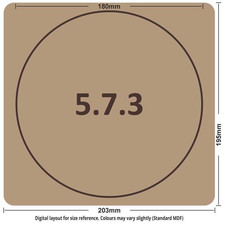 May include: A tan square with rounded corners features a brown circular design. The number "5.7.3" is in the center. The dimensions are 203mm x 195mm, with a circular design of 180mm. Text at the bottom reads "Digital layout for size reference."