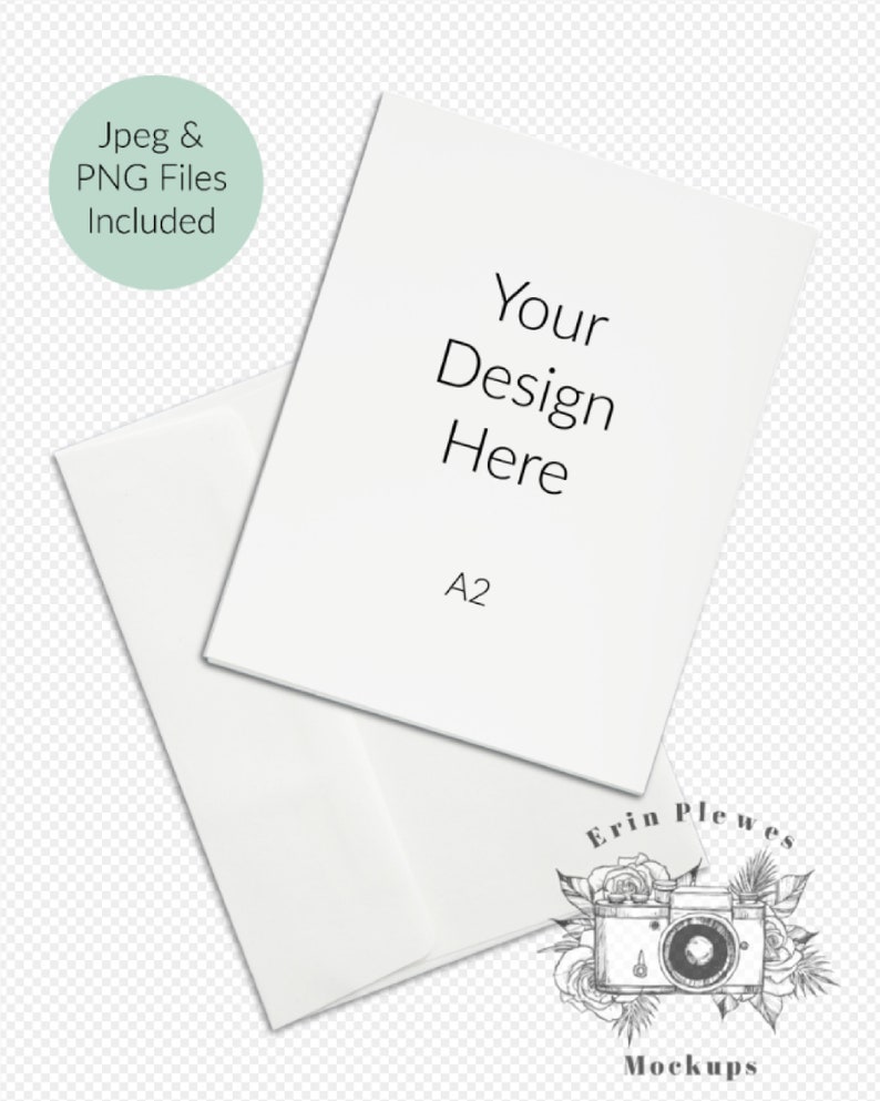 May include: A white A2 size card mockup with the text "Your Design Here" on it. The card is sitting on top of a white envelope. The image includes the text "Erin Plewes Mockups" and a drawing of a vintage camera with flowers.