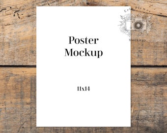 May include: A white poster mockup on a wooden background. The poster is 11x14 inches and has the text "Poster Mockup" printed on it.