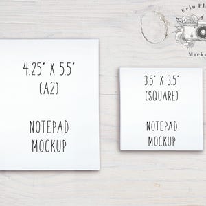 May include: Two white notepad mockups on a white wood background. The larger notepad is 4.25 inches by 5.5 inches (A2) and the smaller notepad is 3.5 inches by 3.5 inches (square).