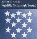 15 Reusable STARS Accents for Patriotic Sourdough Bread | Set of 15