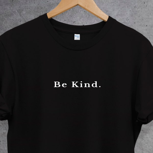 Be kind t shirt. Inspirational tee. Slogan top. Positive Vibes Shirt. Attitude Shirt .Unisex tee. Spread Kindness Tee,Scatter Kindness Shirt