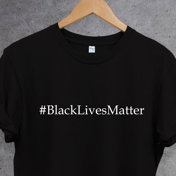 Black Lives Matter T Shirt, #BlackLivesMatter shirt, Black History Tee, Equal Rights Shirt, Activist T shirt. Unisex T shirt