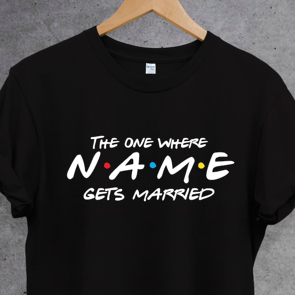 T-shirt personnalisé Celui où « nom » se marie, mariée et demoiselle d'honneur | Enterrement de vie de jeune fille, cadeau parfait.