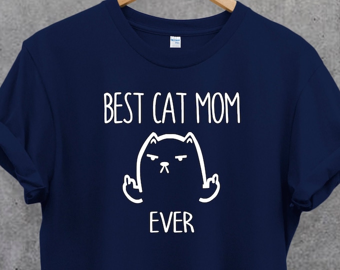 Best Cat Mom Ever T Shirt, Cat Lover Tee, Gifts for Cat Lovers, Gift for Cat Mom, Women Cat Lover, Kitten tee, Animal Lover Tee