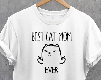 Best Cat Mom Ever T Shirt, Cat Lover Tee, Gifts for Cat Lovers, Gift for Cat Mom, Women Cat Lover, Kitten tee, Animal Lover Tee