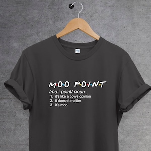 Moo Point Definition Friends T-shirt. Retro 90&#39;s Vintage Gift, Joey Sayings, Moo Point Shirt