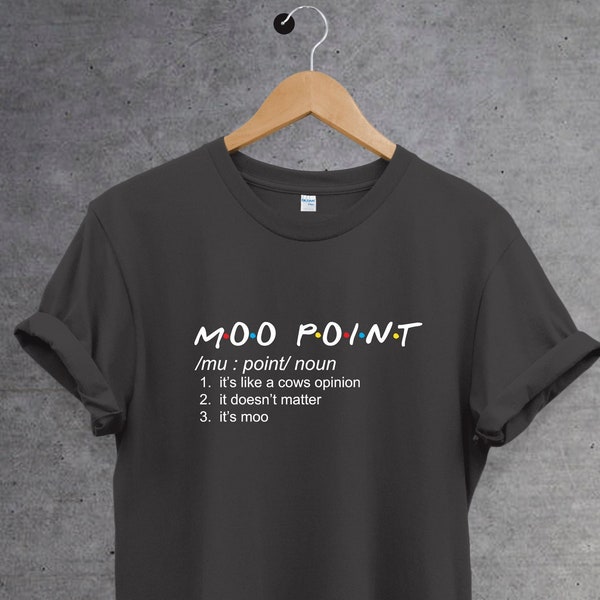 Moo Point Definition Friends T-shirt. Retro 90's Vintage Gift, Joey Sayings, Moo Point Shirt