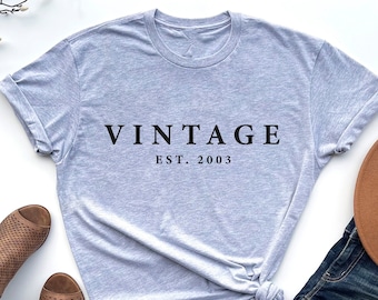 21st Birthday Vintage EST 2003 T Shirt, 21st Birthday Gift, Birthday VINTAGE T shirt, birthday gift for him and her, Limited Edition tee.