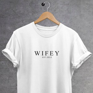 Customised Wifey T shirt,Wife Tee, Personalised wedding hen do gift, Engagement Gift, Gift for Bride, Wedding Gift, Engagement Announcement