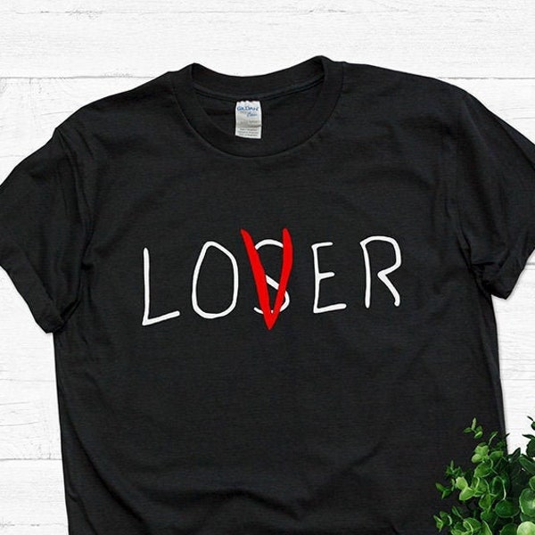 Loser Lover T-shirt, Unisex T-shirt, Slogan Hipster,  Perfect gift, Movie lover it
