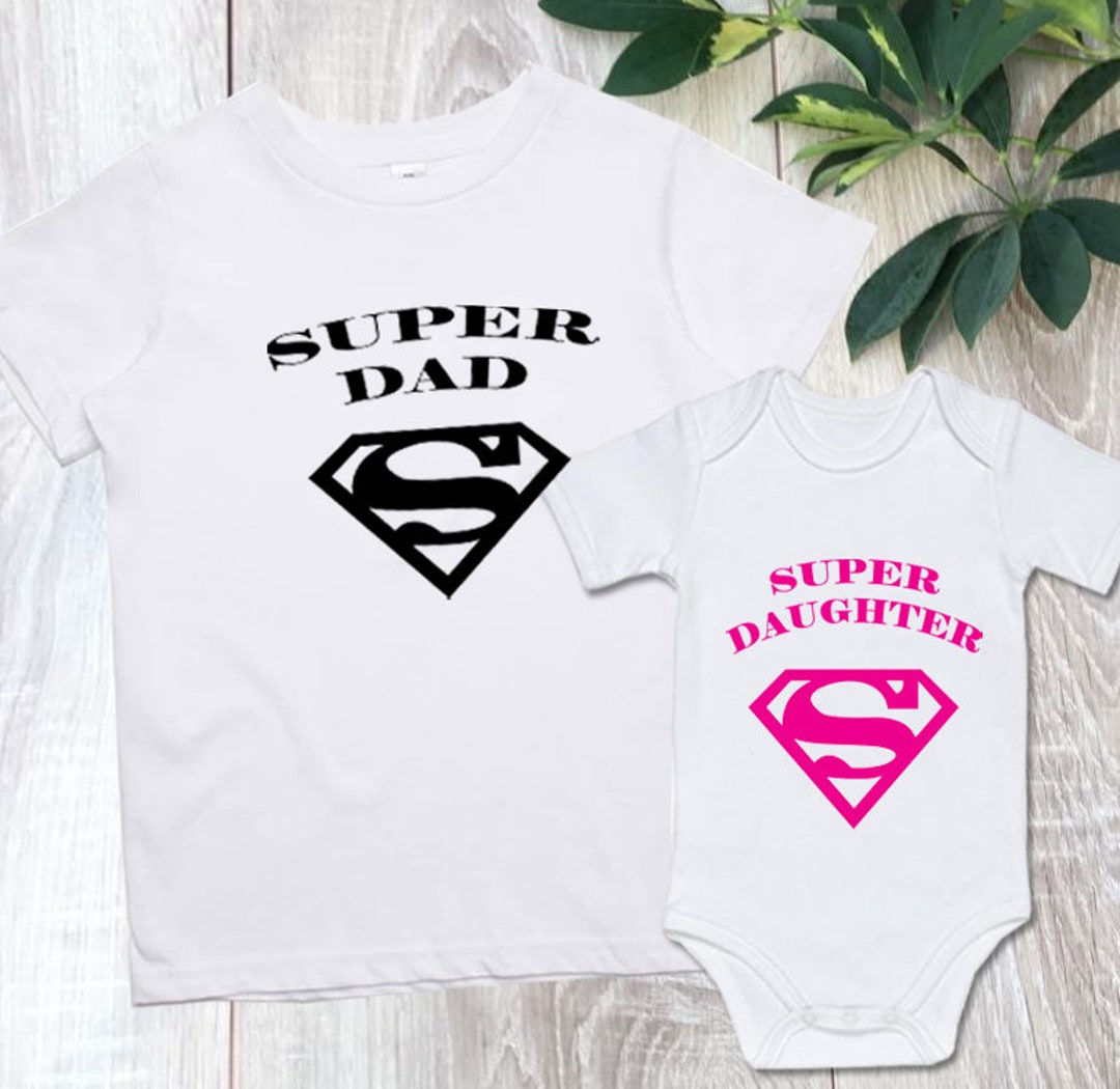 Father Daughter Matching Shirts, Dad and Baby Matching, Super Dad