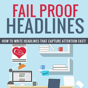 ebook - Fail Proof Headlines, copywriting, blogging, articles writing, titles, writing, author, freelance writing, solopreneur