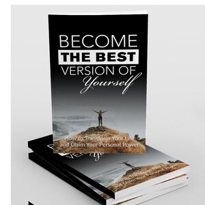ebook - become the best version of yourself, self help, self help books, self help ebook, books, help, a better you, be my best self