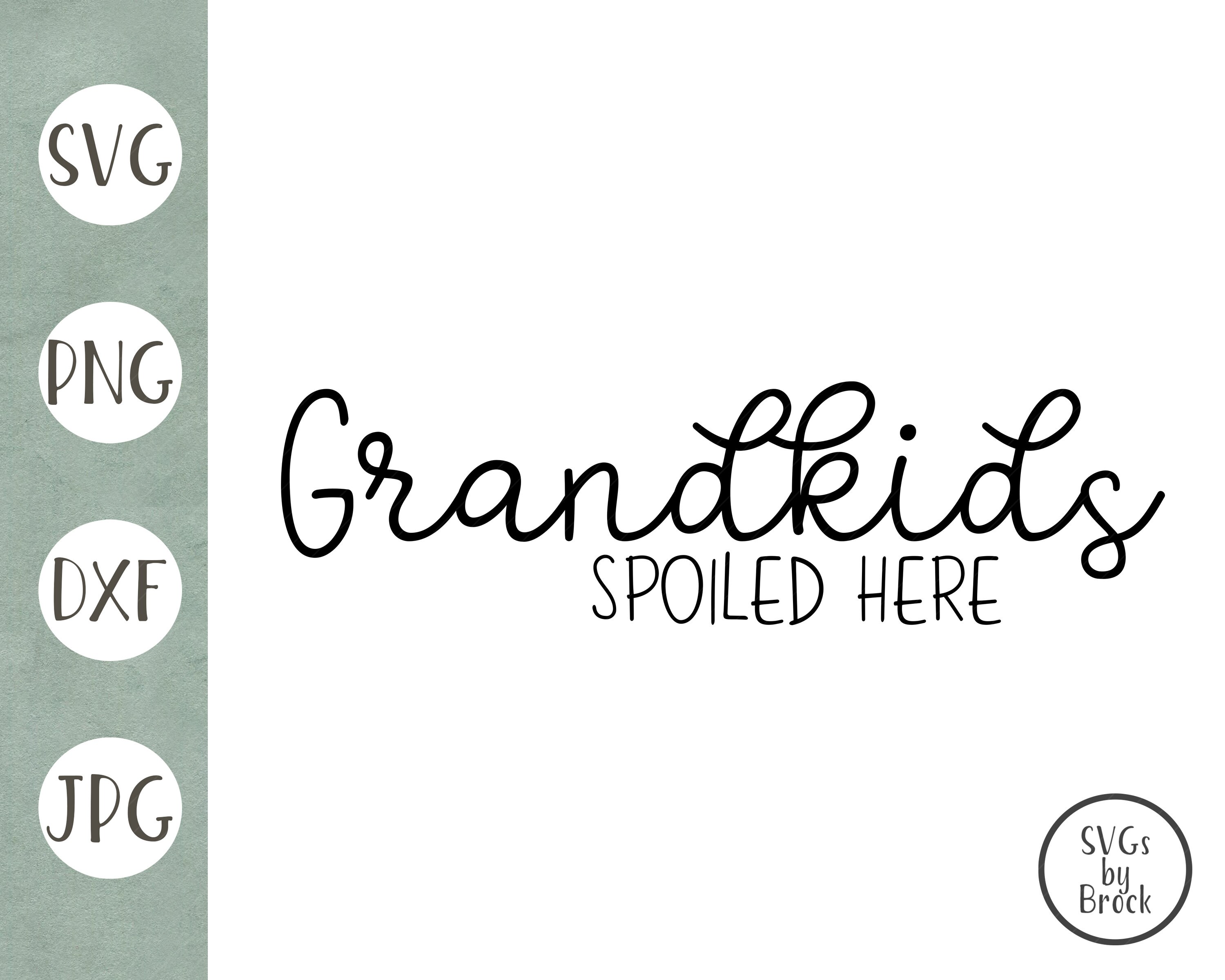 Free Free 286 Grandkids Spoiled Here Svg SVG PNG EPS DXF File