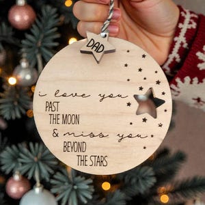 Memorial Christmas Ornament for Dad Mom Someone Special - I Love You Past the Moon & Miss You Beyond the Stars - Maple Wood Ornament  Memory