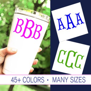 May include: A white tumbler with a pink monogram of the letters "BBB".  The image also shows two other monograms, one in blue with the letters "AAA" and one in green with the letters "CCC".  The text "45+ COLORS. MANY SIZES" is at the bottom of the image.