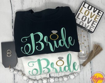 Bride Embroidered Sweatshirt | Custom Embroidered Sweatshirt | Mrs Sweatshirt | BRIDE to be Gifts | Wedding Sweatshirt | Wifey Sweatshirt