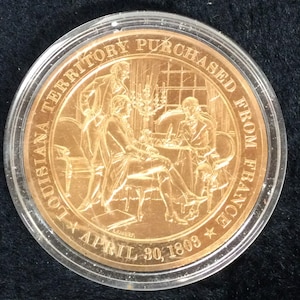 Vintage Franklin Mint Bronze Token History of the United States Encapsulated Proof “ Louisiana Purchase 1803 “