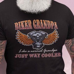 Biker Grandpa, Just Way Cooler | Biker Shirt - Funny Motorcycle Shirt - T-shirt | Motorcycle Gifts | Dad Gift | Grandpa Gift
