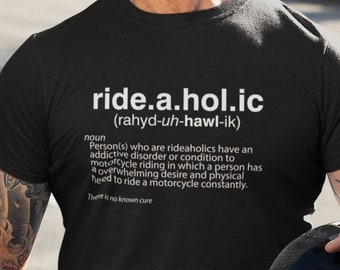 ride-a-hol-ic Biker Shirt | Biker Shirt - Funny Motorcycle Shirt - T-shirt | Great Motorcycle Gift or Biker Gift