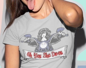 Oh Yes She Does - T-shirt de moto pour femme | Super cadeau moto | Chemises de moto | Super cadeau moto pour femme | Chemise motard