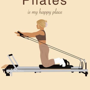 May include: Illustration of a woman on a Pilates reformer machine. The image features the text "Pilates is my happy place." The woman is wearing a brown sports bra, tan pants, and white socks. The background is a light tan color.