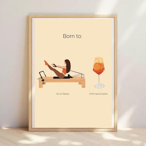 Nacida para hacer Pilates y beber Aperol Spritz, humor de Pilates, postura del Reformer, chica de Pilates. Arte mural de Pilates. Regalo de Pilates. Lámina del Reformer.