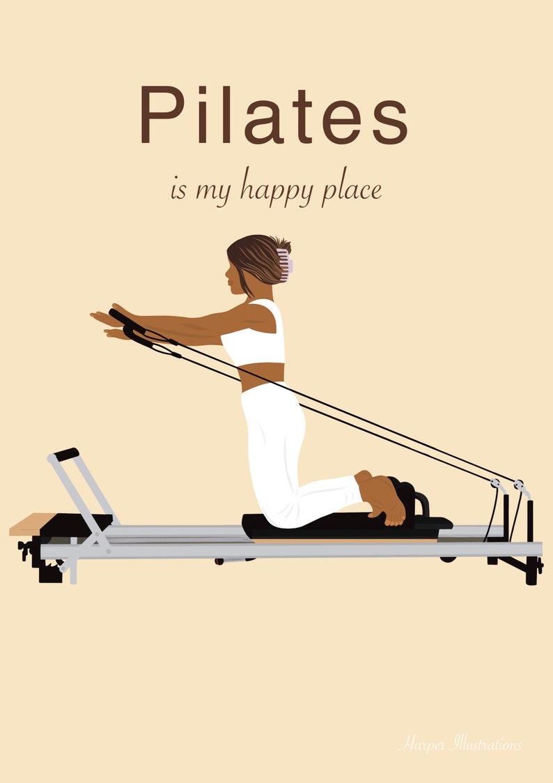 May include: Illustration of a person in white activewear using a Pilates reformer machine. The image includes the text "Pilates is my happy place" in brown lettering on a beige background.