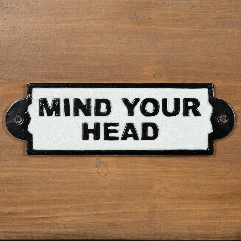 Vintage Victorian Style MIND YOUR HEAD Wall Cast Iron Sign Black & White Plaque image 2