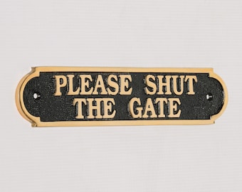 Vintage Victorian Style PLEASE SHUT The GATE Wall Cast Iron Sign Black & Brass Plaque