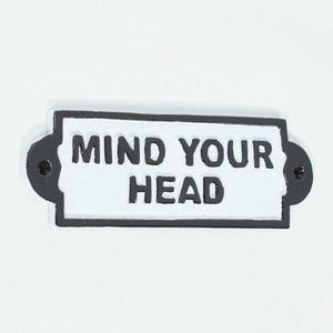 Vintage Victorian Style MIND YOUR HEAD Wall Cast Iron Sign Black & White Plaque image 3