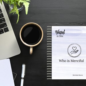 Blessed is She Who is Merciful Prayer Journal, Scripture Writing Plan, Bible Study