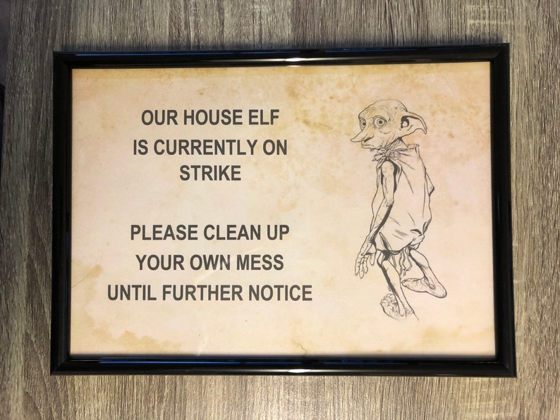 A4 Harry Potter Dobby Our House Elf is on Strike, Please Clean up Your ...