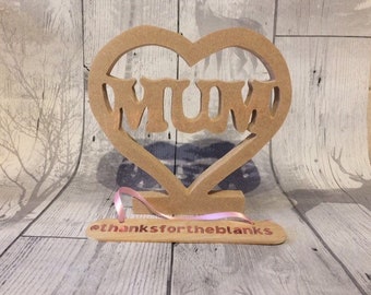 Mum, mom, mam, nan, nanny Mother’s Day Freestanding 18/20mm MDF personalised wording / name unpainted heart plaque with plinth 18x20cm