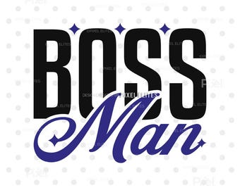 Boss Man SVG Cut File, Funny Office Humor Quote, Work Saying T-Shirt Design, Cricut Cut File