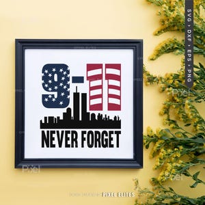 Glöm aldrig 9/11 SVG-filer, patriotisk militär stolthet SVG, Veterans Day-skjortadesign, USA Memorial-klippfil bild 13