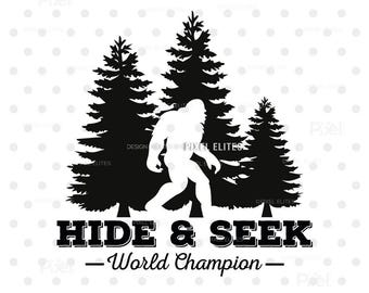 Hide and Seek Champion SVG File, Bigfoot PNG, Funny Sasquatch Camping T-Shirt Design Cut File