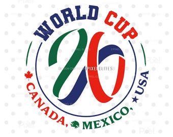 World Cup 2026 SVG Cut Files (dxf, eps, png) | USA, Canada, Mexico, Soccer T-Shirt Design, Football Logo