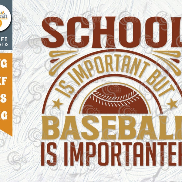 School Is Important But Baseball Is Importanter SVG Cut File, Sports Svg, Baseball Svg, Quote Design, TG 01135