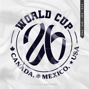 World Cup 2026 SVG Cut Files (dxf, eps, png) | USA, Canada, Mexico, Soccer T-Shirt Design, Football Logo image 14