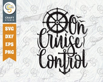 On Cruise Control SVG Cut File, Boat Trip Svg, Vacation Tshirt Design, Sea Beach Svg, Ship Quote Design, TG 00649