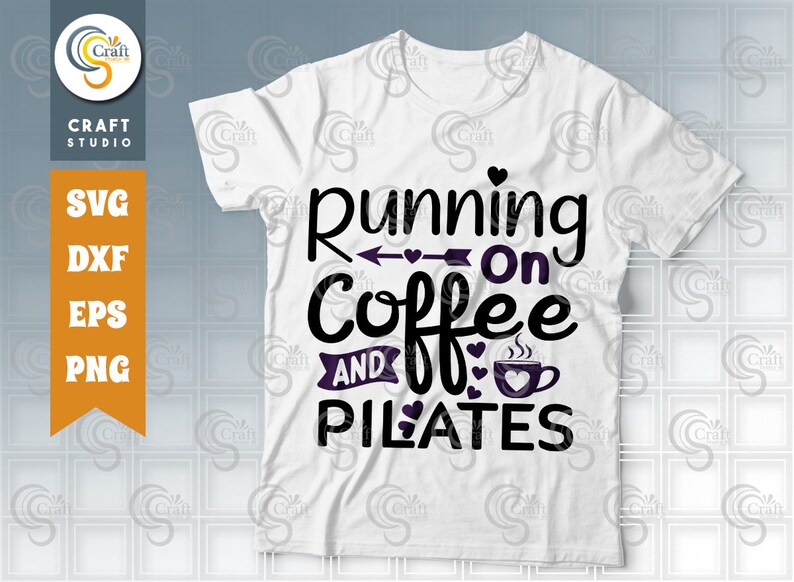 May include: White t-shirt with black text that reads "Running on Coffee and Pilates". The text is decorated with small hearts and an arrow.