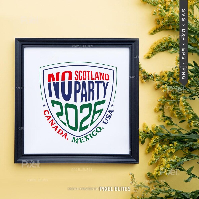 Puede incluir: Una impresi&oacute;n enmarcada con un borde negro. La impresi&oacute;n muestra un dise&ntilde;o de escudo con las palabras "NO PARTY" en azul, "SCOTLAND" en rojo y "2026" en verde. Tambi&eacute;n se incluye el texto "CANADA, MEXICO, USA".